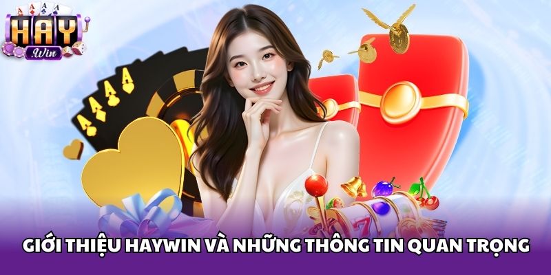 Giới thiệu Haywin và những thông tin quan trọng